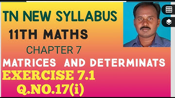 EXERCISE.7.1.Q.NO.17(i) |CLASS 11 MATHS | MATRICES AND DETERMINANTS | CHAPTER 7 |