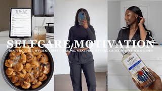 SELF CARE MOTIVATION | reset routine, hygiene, deep cleaning, meal prep, baking, grocery restock!