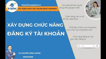 03 XÂY DỰNG CHỨC NĂNG ĐĂNG KÝ TÀI KHOẢN #AppSheet_Khóa_Học_Online