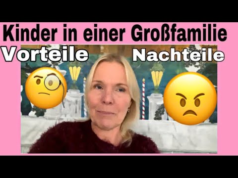 Video: Die Vorteile Einer Großfamilie