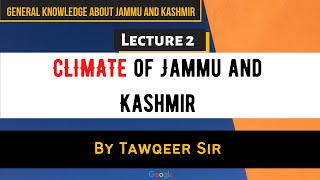Lec 2 | Climate of Jammu and Kashmir | General Knowledge about Jammu and Kashmir|By Tawqeer Sir