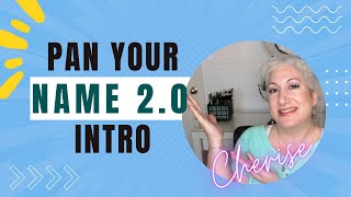 Pan Your Name 2.0 | Intro | Brown Eyed Girl Cherise