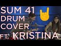 SUM 41 - Drum Cover - FT. KRISTINA SCHIANO - In Too Deep