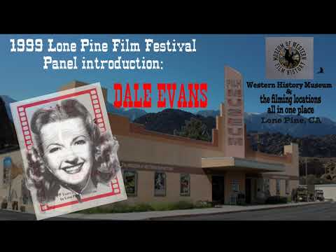 On Location in Lone Pine; from the Archives of the Lone Pine Film Festival (1999) Dale Evans