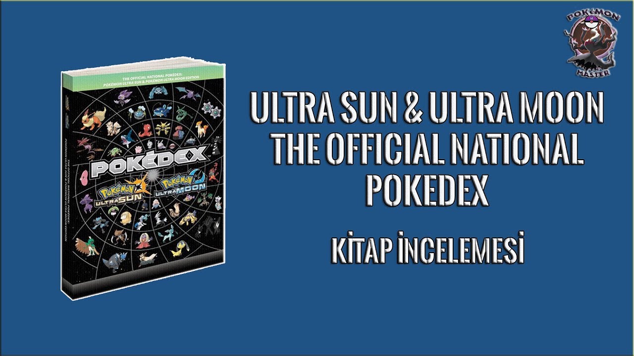 The Official National Pokemon Pokedex: Ultra Sun And Ultra Moon Complete  Guide
