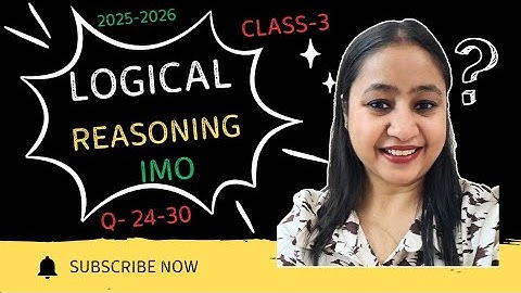 ✅️IMO Class-3 Chapter-8 Logical Reasoning 🤩 Q- 24-30 | International Math Olympiad 💯