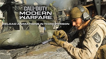 Modern Warfare Reload Animations In 3rd Person