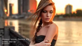 [Trance] 1 HOUR BEST Female Vocal Trance (April 2016) #6