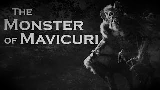 The Monster Of Mavicuri