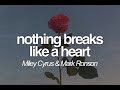 Nothing breaks like a heart-Miley Cyrus/ Lyrics + sub español