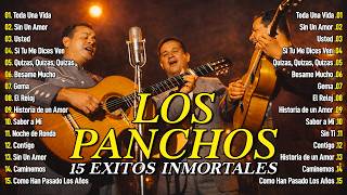 Los Panchos - Lo Mejor del Los Panchos - 15 Exitos Inmortales - Boleros de Oro Coleccón Perfecta