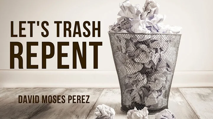 LET'S TRASH REPENT | by David Moses Perez | Music:...