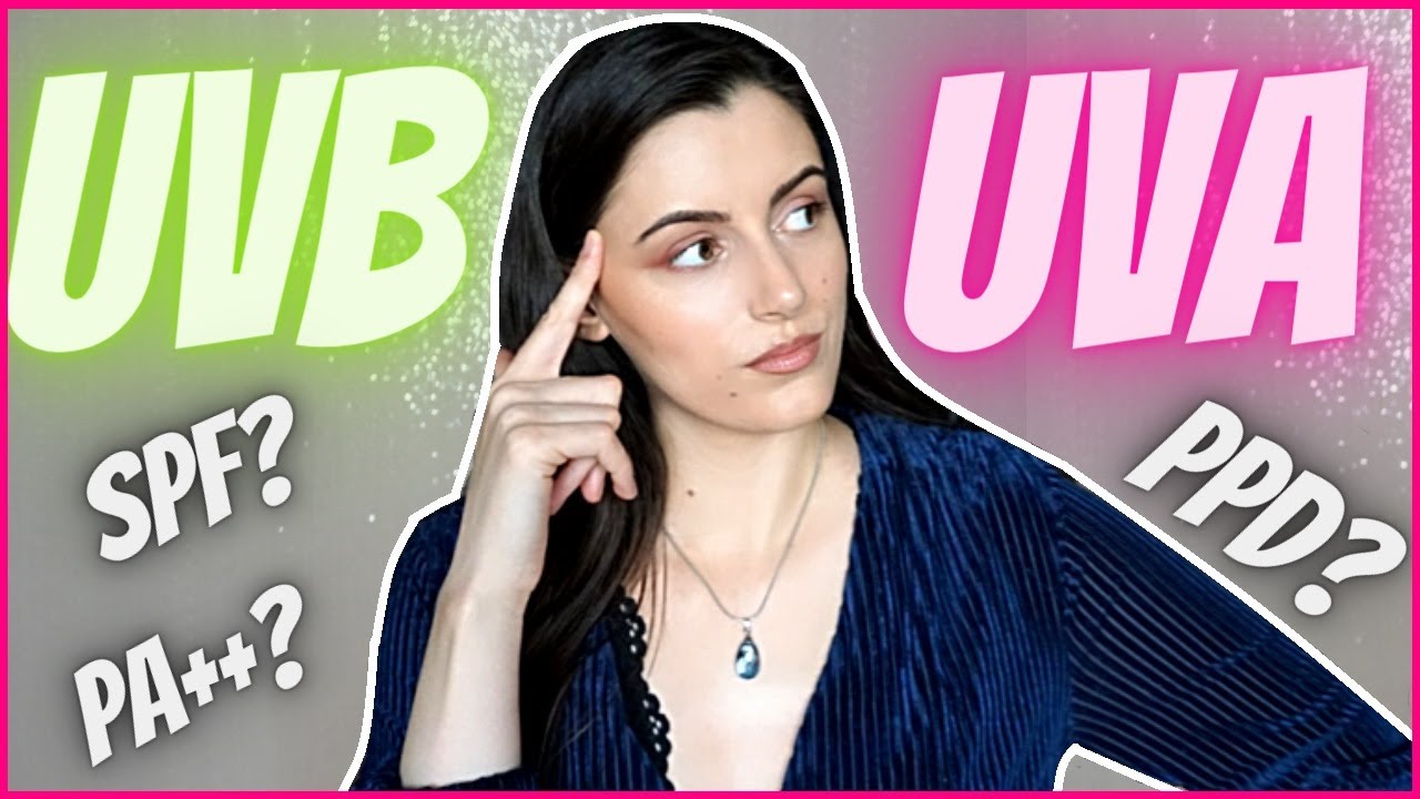 HOW TO CHOOSE A GOOD SUNSCREEN: The difference between UVA and UVB rays, SPF, PPD, PA+