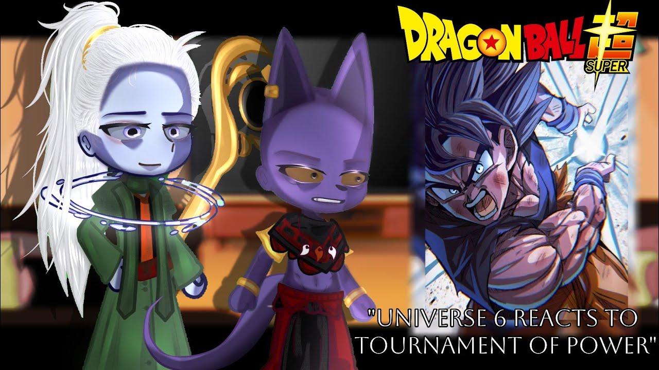 Universe 6 react to the Tournament of Power | Dragonball react | Tiktok Gacha