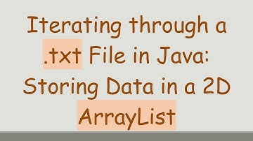 Iterating through a .txt File in Java: Storing Data in a 2D ArrayList