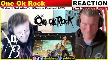 REACTION to One Ok Rock "Make It Out Alive" - Live At 1Chance Festival 2023!