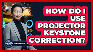 How Do I Use Projector Keystone Correction?