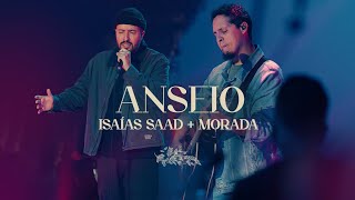 ISAIAS SAAD & MORADA - ANSEIO