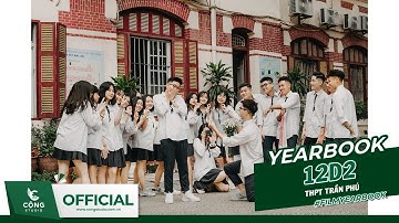 MV YEARBOOK NGỘ NGHĨNH CÙNG 12D2 THPT TRẦN PHÚ | CỘNG STUDIO