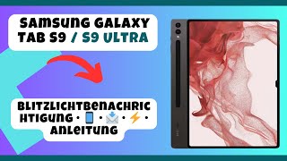 Samsung Galaxy Tab S9 / S9 Ultra - Blitzlichtbenachrichtigung • ? • ? • ⚡️ • Anleitung