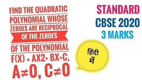 Find the quadratic polynomial whose zeroes are reciprocal of the zeroes of the polynomial f(x)=ax2..