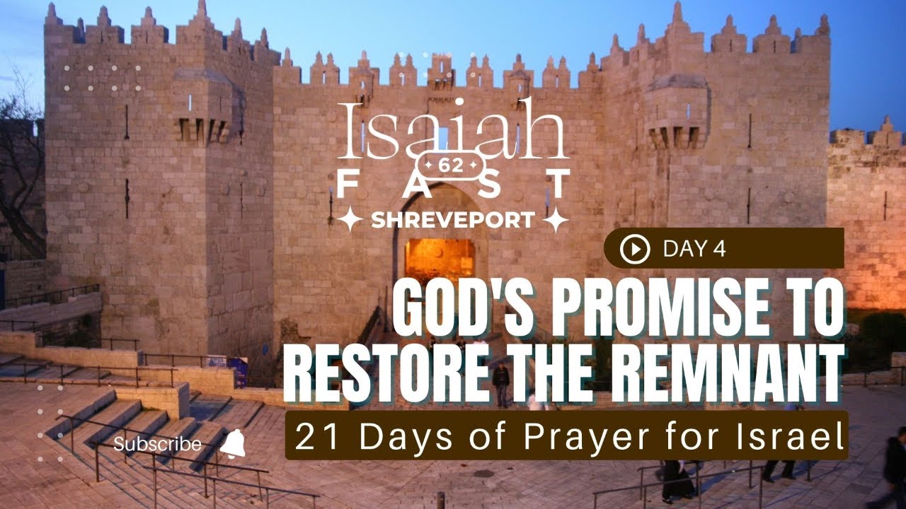 day-4-isaiah-62-fast-god-s-promise-to-restore-the-remnant-youtube