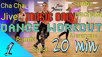 20 Minute Non-Stop Dance Workout Music - Hustle, Salsa, Merengue, Cha Cha, Rumba, Samba, Jive