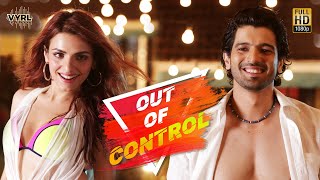 Out Of Control - Sahil Arya, Sukriti Kakar (Official Video) | Badshah | Aditya Dev | VYRL Originals chords