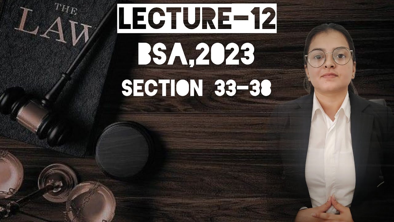 Lecture 12 | Section 33 to 38 of BSA,2023 - YouTube