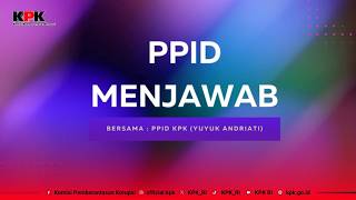 PPID MENJAWAB | KETERBUKAAN INFORMASI PUBLIK