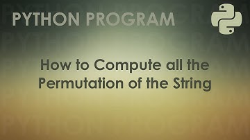Python Program to Compute All the Permutation of the String | Python Examples