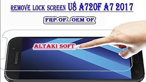 ازالة قفل الشاشة بدون حذف البيانات لجهاز A720F اصدار 8 0 0 حماية U8 وبدون حذف البيانات مع FRP OF