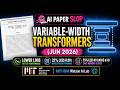 Variable-Width Transformers (Jun 2026)