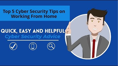 Work From Home Securely (5 Quick Tips)