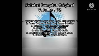 Koleksi Dangdut Original Volume 12 ( Dangdut Lawas )