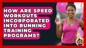 How Are Speed Workouts Incorporated Into Running Training Programs? - All Sorts Of Running