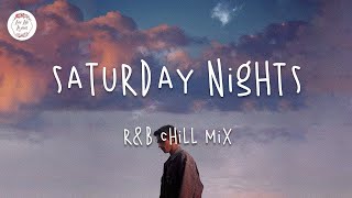 Vídeo con letra |  Saturday Nights - Pop R\&B Chill music mix - Khalid, Justin Bieber, Ali Gatie