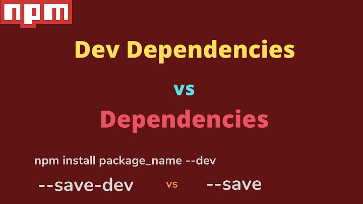 dependencies VS Devdependencies and NPM install package name --save ---dev [HINDI]