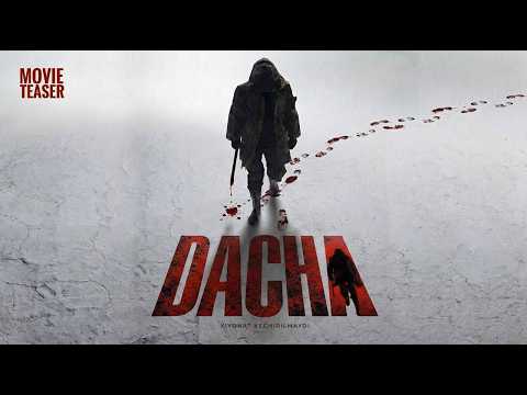 DACHA filmi birinchi tizeri! Biz o´zbek kinosi rivojlanishiga o´z hissamizni qo´shmoqchimiz sizchi?