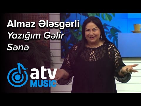 Almaz Ələsgərli - Yazığım Gəlir Sənə  (Atv Səhər)