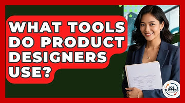 What Tools Do Product Designers Use? - Job Success Network