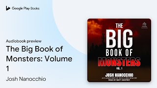 The Big Book of Monsters: Volume 1 by Josh Nanocchio · Audiobook preview