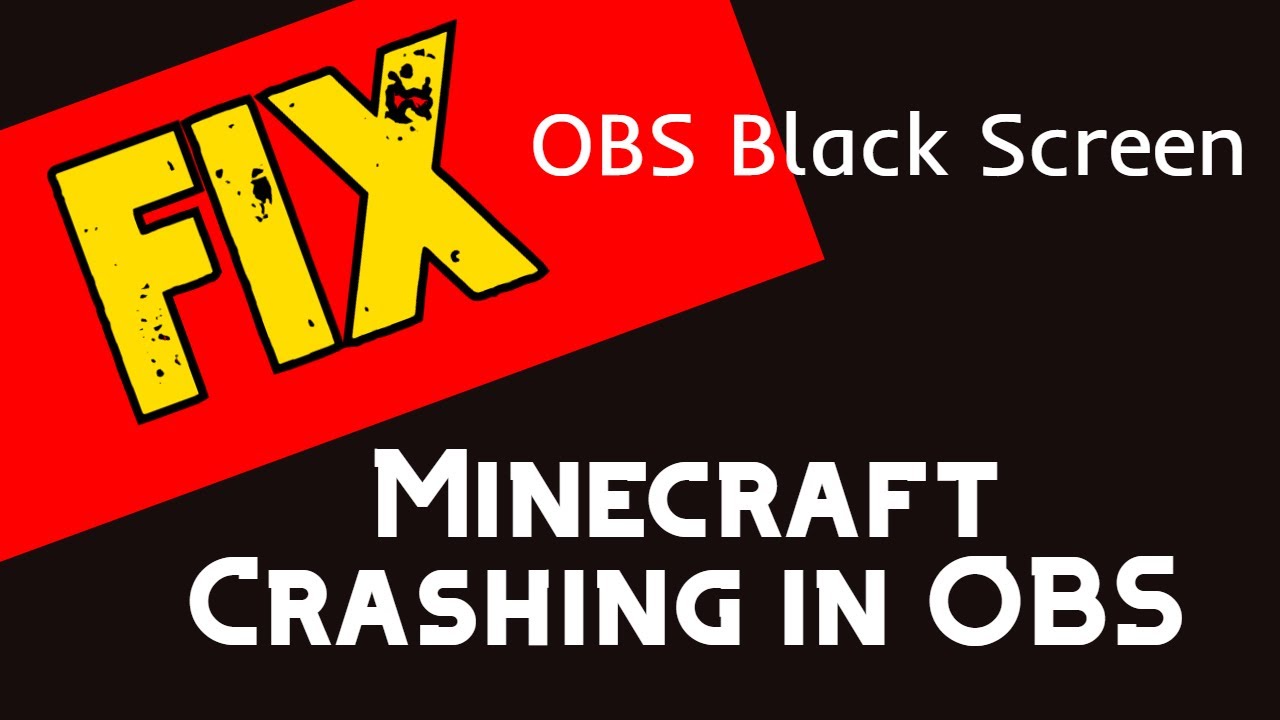 Fixed Obs Black Screen And Minecraft Crashing With Proof Youtube