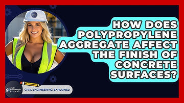 How Does Polypropylene Aggregate Affect The Finish Of Concrete Surfaces?