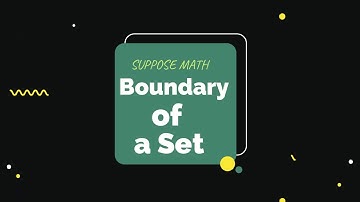 Definition and Examples of Boundary of a Set in Topologies (Part-1) | Suppose Math with Akhtar Abbas