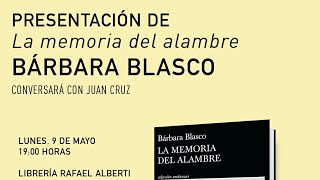 BÁRBARA BLASCO presenta 'La memoria del alambre' (Tusquets)