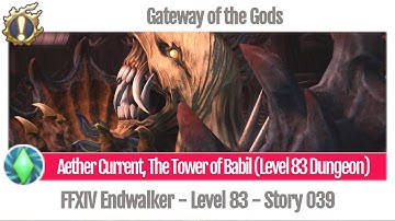 FFXIV Unlock Aether Current - Gateway of the Gods (Level 83 Dungeon) - Story 039 - Endwalker (uncut)