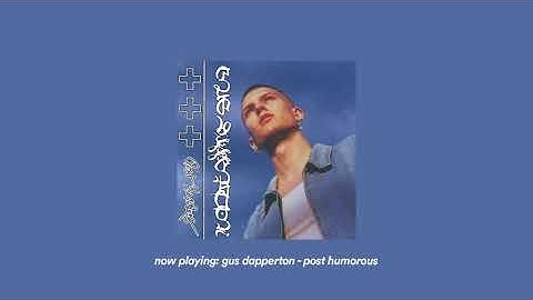 gus dapperton - post humorous