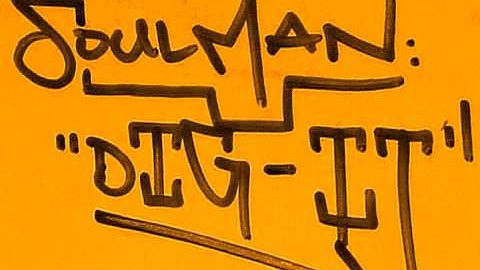 Soulman - Dig It! - Part 4 - The Classics Lesson 2.mpg