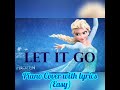 Let it go piano cover with lyrics easy